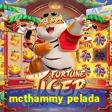 mcthammy pelada